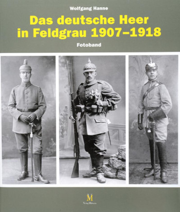 DAS DEUTSCHE HEER IN FELDGRAU 1907-1918 Volume 3  FOTOBAND