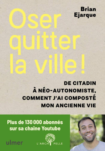 OSER QUITTER LA VILLE !