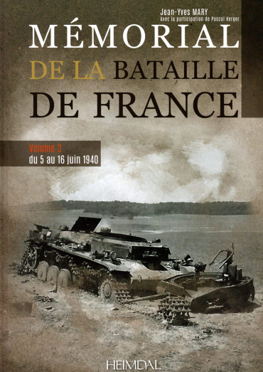 MEMORIAL DE LA BATAILLE DE FRANCE VOL 3 : DU 5 AU 16 JUIN 1940
