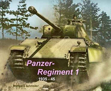 PANZER-REGIMENT 1: 1935-1945
