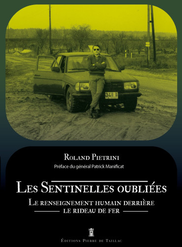 LES SENTINELLES OUBLIÉES - Le renseignement humain derrière le rideau de fer