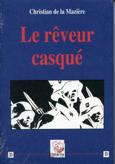LE RÊVEUR CASQUÉ par Christian de la Mazière