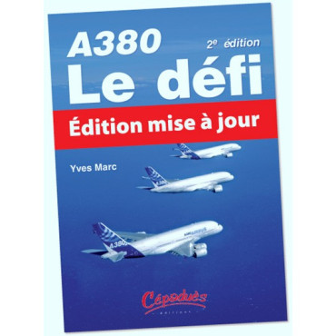 A380 LE DÉFI. 2e ÉDITION