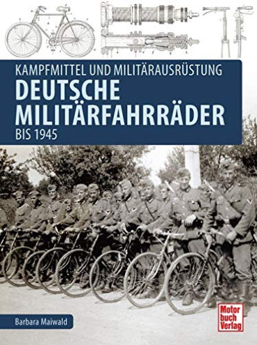 DEUTSCHE MILITARFAHRRADER BIS 1945 - Kampfmittel und Militärausrüstung
