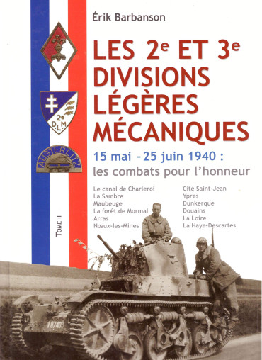 LES 2e ET 3e DIVISIONS LÉGÈRES MÉCANIQUES TOME 2 - 15 MAI-25 JUIN 1940