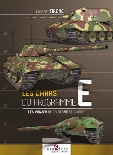 LES CHARS DU PROGRAMME E: LES PANZER DE LA DERNIÈRE CHANCE