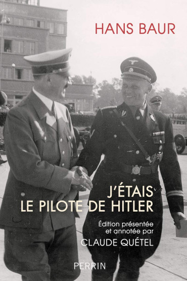 J'ETAIS LE PILOTE DE HITLER