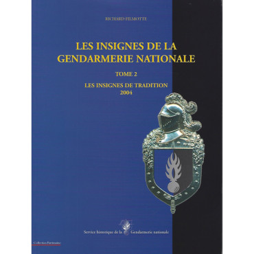 LES INSIGNES DE LA GENDARMERIE NATIONALE. TOME 2