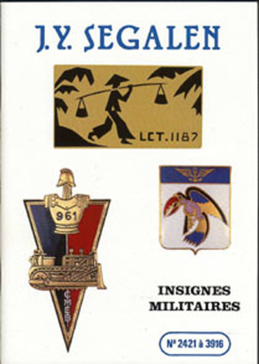 INSIGNES MILITAIRES FRANÇAIS N° 2421 à 3916 J.Y.SEGALEN