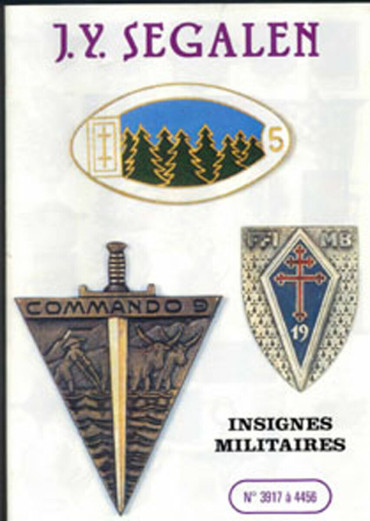 INSIGNES MILITAIRES FRANÇAIS N° 3917 à 4456 J.Y. SEGALEN