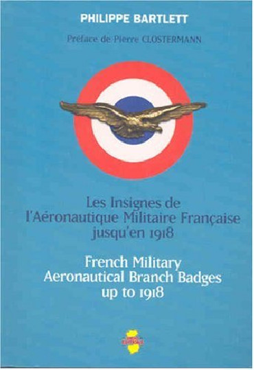 LES INSIGNES DE L'AERONAUTIQUE MILITAIRE FRANCAISE JUSQU'EN 1918