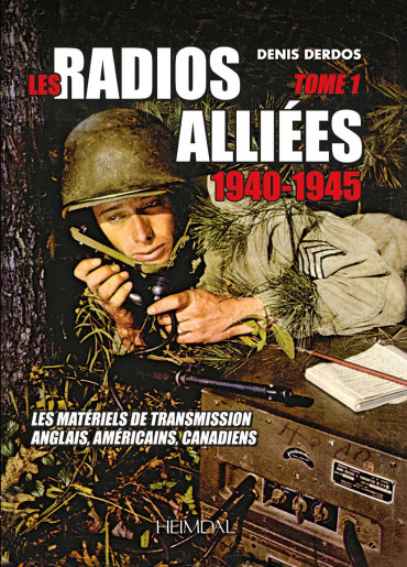 LES RADIOS ALLIÉES 1940-1945 TOME 1