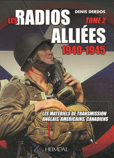 LES RADIOS ALLIÉES 1940-1945  TOME 2