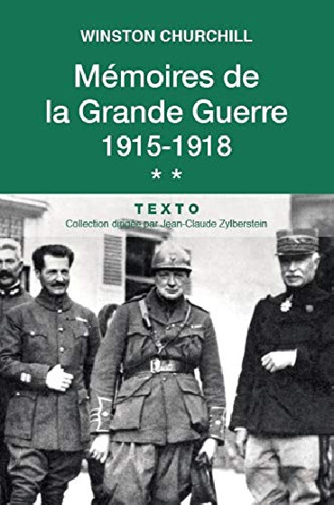 WINSTON CHURCHILL: MÉMOIRES DE LA GRANDE GUERRE : 1915-1918 TOME 2