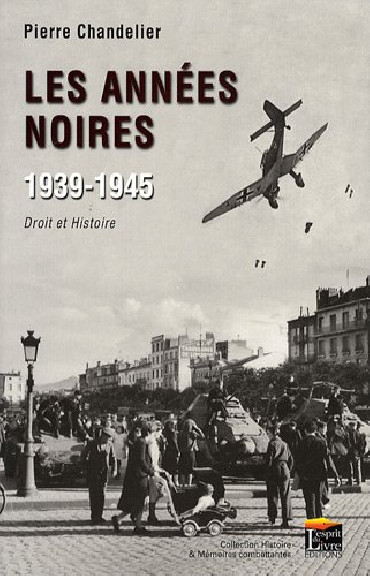 LES ANNÉES NOIRES, 1939-1945