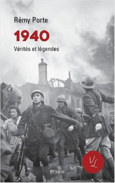 1940 VÉRITÉS ET LÉGENDES