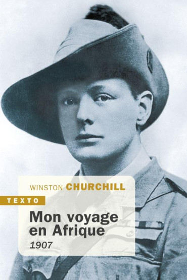 WINSTON CHURCHILL: MON VOYAGE EN AFRIQUE