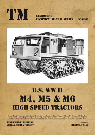 US WW II M4, M5 & M6 HIGH SPEED TRACTORS. Tankograd TM N°6002