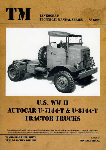 US WW II AUTOCAR U-7144-T & U-8144-T TRACTOR TRUCKS Tankograd TM N°6005