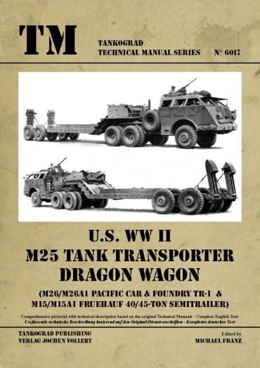 US WW II  M25 TANK TRANSPORTER DRAGON WAGON. Tankograd TM N°6017