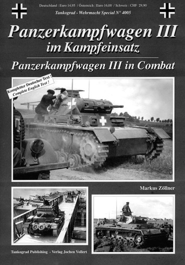 PANZERKAMPFWAGEN III IM KAMPFEINSATZ -  TANKOGRAD WEHRMACHT SPECIAL N° 4005