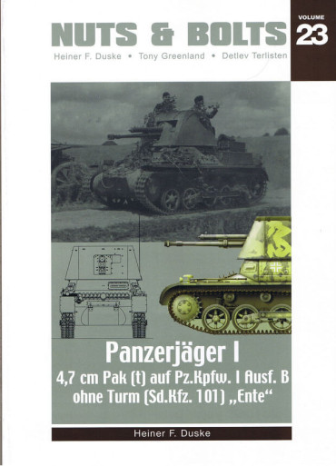 NUTS & BOLTS VOLUME 23: PANZERJÄGER I 4,7 cm Pak (t) auf Pz. Kpfw. I Ausf. B ohne Turm (Sd.Kfz. 101) "Ente"