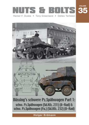 NUTS & BOLTS VOLUME 35: Büssing's schwere Pz.Spähwagen Part 1: Sd.Kfz. 231 & 232