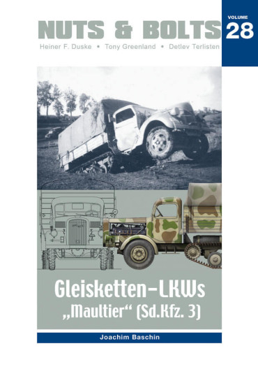 NUTS & BOLTS VOLUME 28 : Gleisketten-LKWs "Maultier" (Sd.Kfz. 3)  Part 1