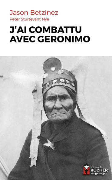 J'AI COMBATTU AVEC GERONIMO