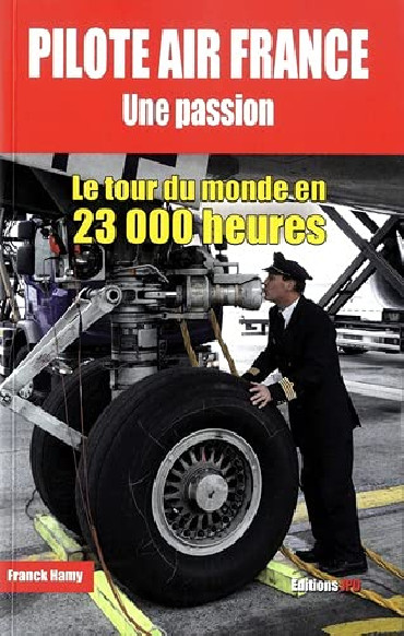 PILOTE AIR FRANCE: UNE PASSION
