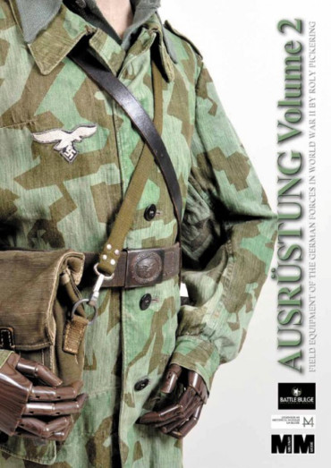 AUSRUSTUNG FIELD EQUIPMENT OF THE GERMAN FORCES IN WWII - VOL 2