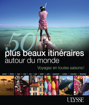 LES 50 PLUS BEAUX ITINERAIRES AUTOUR DU MONDE