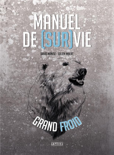 MANUEL DE SURVIE GRAND FROID