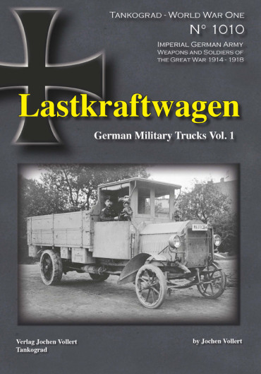 LASTKRAFTWAGEN 1914-1918 VOL. 1 TANKOGRAD - WORLD WAR ONE N°1010