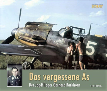 DAS VERGESSENE AS DER JAGDFLIEGER GERHARD BARKHORN