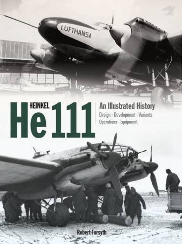 HEINKEL HE 111 AN ILLUSTRATED HISTORY