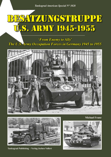 THE US ARMY OCCUPATION FORCES IN GERMANY 1945 TO 1955    TANKOGRAD AMERICAN SPECIAL N°3028