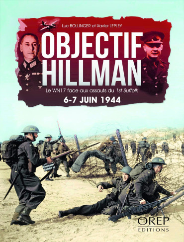 OBJECTIF HILLMAN / LE WN17 FACE AUX ASSAUTS DU 1st SUFFOLK
