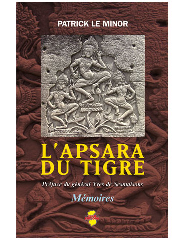 L'APSARA DU TIGRE - MEMOIRES