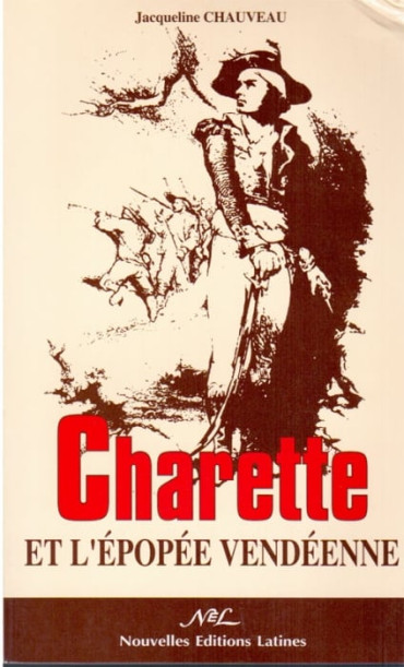 CHARETTE ET L'ÉPOPÉE VENDÉENNE
