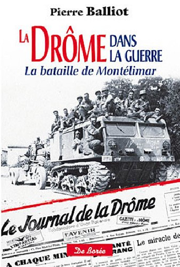 LA DRÔME DANS LA GUERRE : LA BATAILLE DE MONTELIMAR