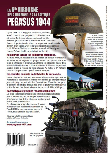 PEGASUS 1944 - LA 6e AIRBORNE DIVISION DE LA NORMANDIE A LA BALTIQUE