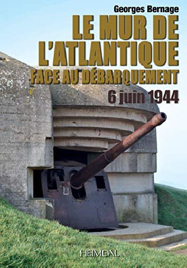 LE MUR DE LATLANTIQUE FACE AU DEBARQUEMENT - 6 JUIN 1944