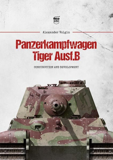 PANZERKAMPFWAGEN TIGER AUSF. B - Construction and development