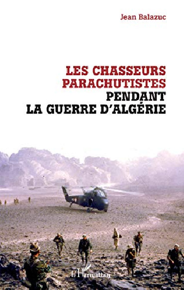 LES CHASSEURS PARACHUTISTES PENDANT LA GUERRE D'ALGERIE
