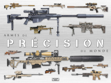 ARMES DE PRECISION DU MONDE : 600 armes - 100 fabricants