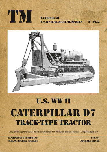 US WW II CATERPILLAR D7 TRACK-TYPE TRACTOR.  Tankograd TM N°6022