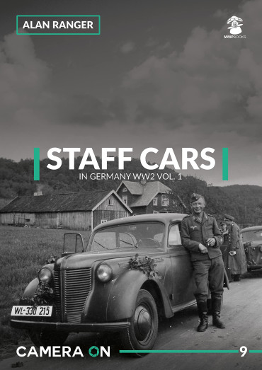 STAFF CARS IN GERMANY WW2 VOL. 1