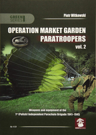 OPERATION MARKET GARDEN - PARATROOPERS VOL.2