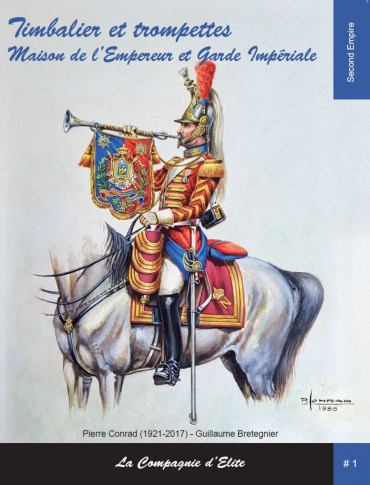 TIMBALIER ET TROMPETTES - MAISON MILITAIRE DE L'EMPEREUR - GARDE IMPERIALE